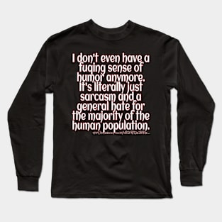 Sense of humor Long Sleeve T-Shirt